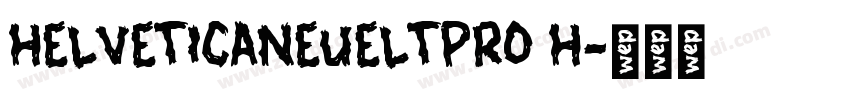 HELVETICANEUELTPRO H字体转换